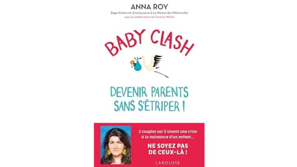 Baby clash, devenir parents sans s'étriper